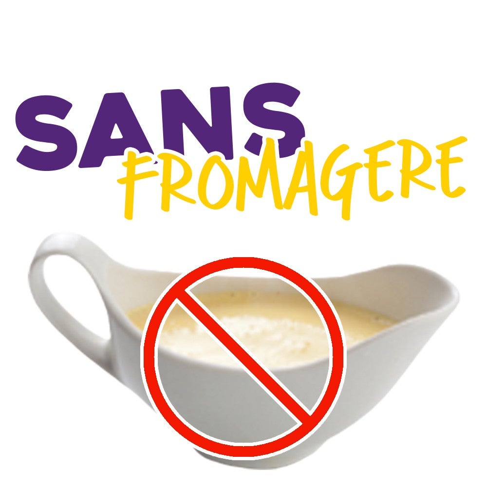 Sans Sauce Fromagère